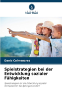 Spielstrategien bei der Entwicklung sozialer Fähigkeiten