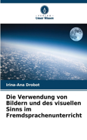 Verwendung von Bildern und des visuellen Sinns im Fremdsprachenunterricht