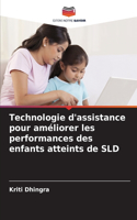 Technologie d'assistance pour améliorer les performances des enfants atteints de SLD