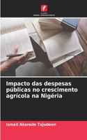 Impacto das despesas públicas no crescimento agrícola na Nigéria