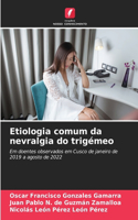 Etiologia comum da nevralgia do trigémeo