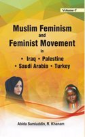 Muslim Feminism and Feminist Movement in IRAQ, PALESTINE, SAUDI ARABIA & TURKEY (Vol.7)