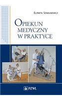 Opiekun medyczny w praktyce