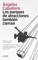 Los parques de atracciones tambien cierran