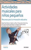 Actividades musicales para ninos pequenos: Recursos para la innovacion educativa
