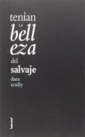 Tenian la belleza del salvaje