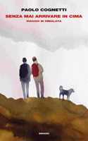 Senza mai arrivare in cima. Viaggio in Himalaya