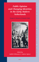 Public Opinion and Changing Identities in the Early Modern Netherlands