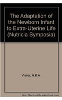 Adaptation of the Newborn Infant to Extra-Uterine Life
