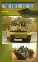 7516: Marines on the Ground: Operation Iraqi Freedom 1