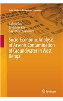 Socio-Economic Analysis of Arsenic Contamination of Groundwater in West Bengal