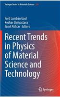 Recent Trends in Physics of Material Science and Technology