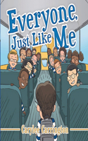 Everyone, Just Like Me