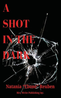 Shot In The Dark