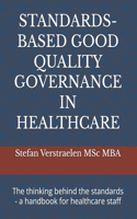 Standards-Based Good Quality Governance in Healthcare
