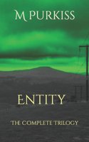 Entity: The Complete Trilogy