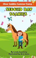 Second Day Scaries: A book about friendship, horses, and facing fears(2 Silver Saddles Summer Camp)