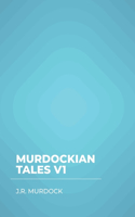 Murdockian Tales V1