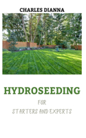 HYDROSEEDING For Starters And Experts