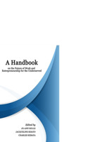 Handbook on the Future of Work and Entrepreneurship for the Underserved