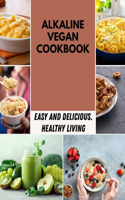 Alkaline Vegan Cookbook: Easy Tools and Techniques Coffee, Espresso Drinks to Make at Home