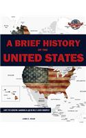 A Brief History of the United States