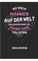 SO VIELE MÄNNER AUF DER WELT UND AUSGERECHNET ICH HABE DEN TOLLSTEN - Buch Review: Arbeitsbuch, um deine Lieblingsbücher zu bewerten und dauerhaft festzuhalten!