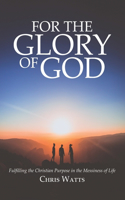 For the Glory of God