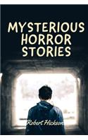 Mysterious Horror Stories