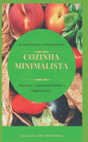 Cozinha Minimalista: Minimalismo e alimentação