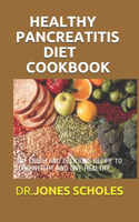 Healthy Pancreatitis Diet Cookbook: 30+ Fresh and Delicious Recipe to Lose Weight and Live Healthy