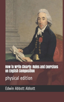 How to Write Clearly: Rules and Exercises on English Composition: physical edition