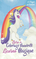 Livre de coloriage numéroté Licorne Magique
