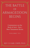 Battle of Armageddon Begins - Commentary of the Book of Acts, Part 1