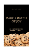 Bake a Batch of Joy: 30 Best Homemade Cookies Recipe