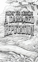 EXCLUSIVE COLORING BOOK Edition of Harold Bindloss' A Damaged Reputation