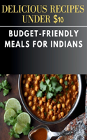 Delicious Recipes Under $10