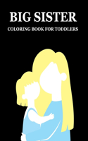 Big Sister Coloring Book For Toddlers