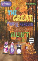 Great Purple Penguin Tur-Duck-Guin Hunt