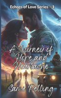 Journey of Hope and Heartache: Echoes of Love: