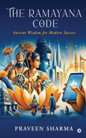 The Ramayana Code: Ancient Wisdom for Modern Success