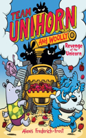 Team Unihorn and Woolly #2: Please Be the Last Unicorn