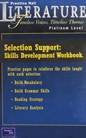 Prentice Hall Literature Timeless Voices Timeless Themes 7th Edition Selection Support Workbook Grade 10 2002c