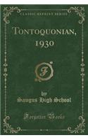 Tontoquonian, 1930 (Classic Reprint)