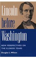 Lincoln Before Washington