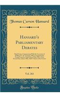 Hansard's Parliamentary Debates, Vol. 261: Third Series, Commencing with the Accession of William IV, 44ï¿½ Victoriï¿½, 1881; Comprising the Period from the Ninth Day of May 1881, to the Second Day of June 1881, Fifth Volume of the Session: Third Series, Commencing with the Accession of William IV, 44ï¿½ Victoriï¿½, 1881; Comprising the Period from the Ninth Day of May 1881, to the Seco