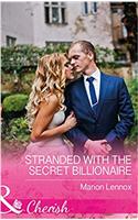 Stranded With The Secret Billionaire (Mills & Boon Cherish)
