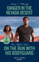 Danger In The Nevada Desert / On The Run With His Bodyguard