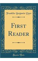 First Reader (Classic Reprint)