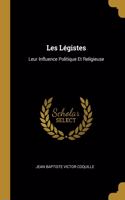 Les Légistes: Leur Influence Politique Et Religieuse